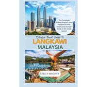 Solodrex Travel Guide To LANGKAWI MALAYSIA: The Complete Itinerary: Your Passport to Plan Smart, and Wander Boldly in this Indah Island!