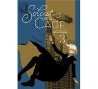 Soloist in a Cage Vol. 3 by Shiro Moriya Shiro Moriya (Auteur)