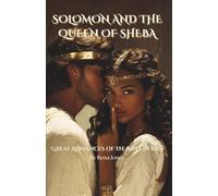 Solomon and the Queen of Sheba: Great Romances of the Bible Series