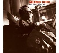 Solomon Burke - Don't Give Up On Me by Solomon Burke (2002) Audio CD