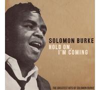 Solomon Burke - Hold On, I'm Comin': The Greatest Hits of Solomon Burke