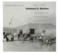 Solomon D. Butcher by John E. Carter John E Carter (Auteur)