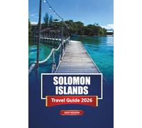 Solomon Islands Travel Guide 2026: Discover top attractions, beaches, diving spots, culture, and adventures in the South Pacific