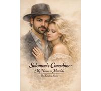 Solomon's Concubine: My name is Matilde