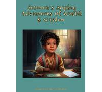 Solomon's Mighty Adventures of Wealth & Wisdom: Book 1 in the beloved "Smart Money" series