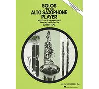 Solos for the alto saxophone player (ed. larry teal)