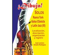 Solos / Nueva York: Salsa Clásica y Latin Jazz (III): DIBUJA