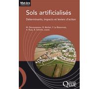 Sols artificialisés Déterminants, impacts et leviers d'action - Maylis Desrousseaux - Quae - broché - Etude