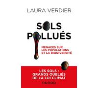Sols pollués - Menaces sur les populations et la biodiversité - Laura Verdier - Dunod - broché - Essai