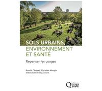 Sols Urbains, Environnement Et Santé - Repenser Les Usages