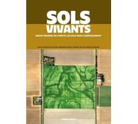 Sols Vivants - Mieux Prendre En Compte Les Sols Dans L'amena