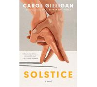 Solstice A Novel - Carol Gilligan - Random House - ebook (ePub) - Livre