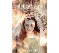 Solstice Stories: Four Fairy Tale Retellings