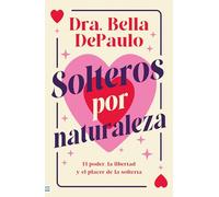 Solteros por naturaleza/ Single At Heart