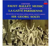 SOLTI & ROYAL OPERA HOUSE O - Gounod : Ballet de Faust / Offenbach : Gaîté parisienne
