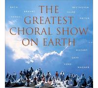 Solti, Sir Georg – Greatest Choral Show on Earth – Les Plus Grands Choeurs Du Monde