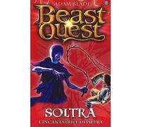 Soltra. L'incantatrice di pietre. Beast Quest (Vol. 9)