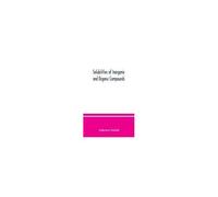 Solubilities Of Inorganic And Organic Compounds, A Compilation Of Quantitative Solubility Data From The Periodical Literature