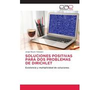 SOLUCIONES POSITIVAS PARA DOS PROBLEMAS DE DIRICHLET: Existencia y multiplicidad de soluciones