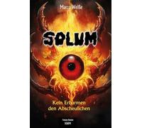 SOLUM: Kein Erbarmen den Abscheulichen