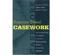 Solution-Based Casework: An Introduction to Clinical and Case Management Skills in Casework Practice Christensen, Dana N., Todahl, Jeffery, Barrett, William (Auteur)
