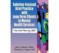 Solution-Focused Brief Practice With Long-Term Clients In Mental Health Services