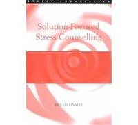 Solution-Focused Stress Counselling, Stress Counselling Series Bill O'Connell (Auteur)