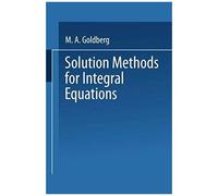 Solution Methods For Integral Equations