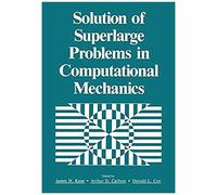 Solution Of Superlarge Problems In Computational Mechanics