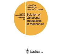 Solution Of Variational Inequalities In Mechanics