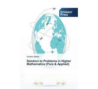 Solution To Problems In Higher Mathematics (Pure & Applied)