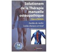 Solutionem De La Thérapie Manuelle Ostéopathique - Euréka Du Rachis Lombo-Thoraco-Cervical