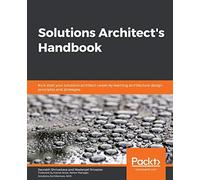 Solutions Architect's Handbook