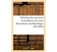 Solutions des exercices et problèmes du cours élémentaire d'arithmétique Par les frères des écoles chrétiennes - Collectif - Hachette Bnf - broché - Livre