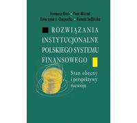 Solutions institutionnelles du système financier polonais - (Akademische Lehrbücher, Finanzen auf Polnisch)