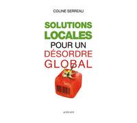 Solutions locales pour un désordre global – Actes Sud