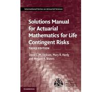 Solutions Manual For Actuarial Mathematics For Life Contingent Risks