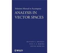 Solutions Manual to accompany Analysis in Vector Spaces by Mustafa A. Akcoglu Paperback Book Dzung Minh Ha, M. A. Akcoglu, Paul F. A. Bartha (Auteur)