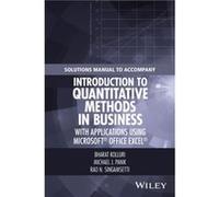 Solutions Manual to Accompany Introduction to Quantitative Methods in Business with Applications Using Microsoft Office Excel by Rao N. Singamsetti Rao N. Singamsetti (Auteur)