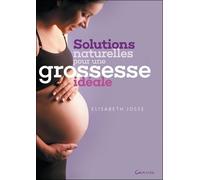 Solutions Naturelles Pour Une Grossesse Idéale