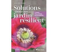 Solutions pour un jardin résilient Climat, pollution, biodiversité... - Jean-Paul Thorez - Terre Vivante - broché - Guide