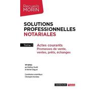 Solutions professionnelles notariales: Actes courants : Promesses de vente, ventes, prêts, échanges (1)