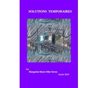 Solutions Temporaires: Deux romans