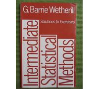 Solutions To Exercises In Intermediate Statistical Methods