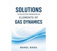 Solutions to Selected Problems in Elements of Gas Dynamics