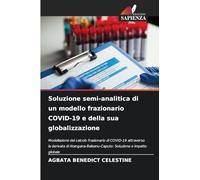 Soluzione semi-analitica di un modello frazionario COVID-19 e della sua globalizzazione