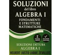 Soluzioni del libro Algebra I: Fondamenti e Strutture Matematiche