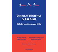 Solvabilite prospective en assurance - methode quantitative pour l'orsa Méthode quantitative pour l'Orsa - PLANCHET/FREDERIC - Economica - broché - Etude