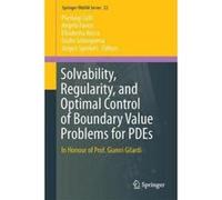 Solvability, Regularity, and Optimal Control of Boundary Value Problems for PDEs - [Version Originale] Pierluigi Colli, Angelo Favini, Elisabetta Rocca, Giulio Schimperna (Auteur)