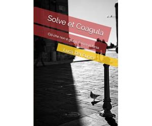 Solve et Coagula